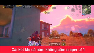 cái kết khi cả năm không cầm sniper phần 11