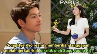 Song Hye Kyo resmi memberikan tanggapan setelah berkali-kali dikritik oleh Song Joong Ki??