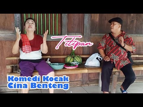 TITIPAN "Komedi Kocak Cina Benteng KOKO CIBEN" #merawattradisi