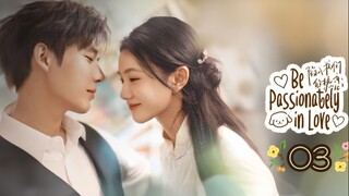 Be Passionately in Love - Episode 3 [Eng Sub]
