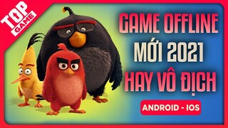 Top Game Offline Android – IOS Mới Chất Lượng Nhất 2021 | TopGame