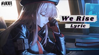 NIKKE OST: WE RISE Lyric (Full Ver.)