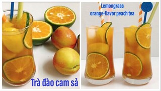 Cách pha TRÀ ĐÀO CAM SẢ thơm ngon, vị thanh mát | Tra My Cooking