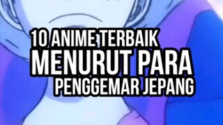 10 ANIME TERBAIK MENURUT PENGGEMAR JEPANG? ANIME APA YANG MENJADI TOP 1? #