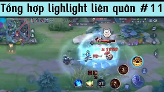LIEN QUAN MOBILE - Tổng hợp highlight liên quân #11 quá đỉnh 😅