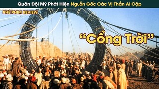 Quân Đội Mỹ Tìm Ra Cổng Không Gian Ở Ai Cập Phát Hiện Nguồn Gốc Của Các Vị Thần || Phê Phim Review