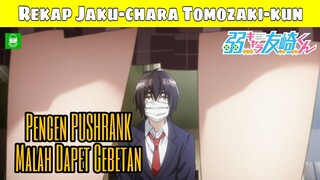 REKAP !! SELURUH ALUR CERITA ANIME JAKU CHARA TOMOZAKI KUN !! TOTAL EPS. 12