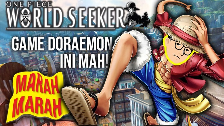 MARAH MARAH #3 | Terbuluk 2019? KECEWA dengan One Piece World Seeker?!