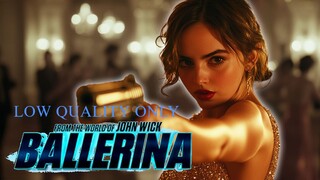FROM THE WORLD OF JOHN WICK:BALLERINA [LOW QUALITY]