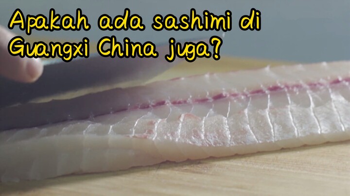 Apakah ada sashimi di Guangxi China juga?