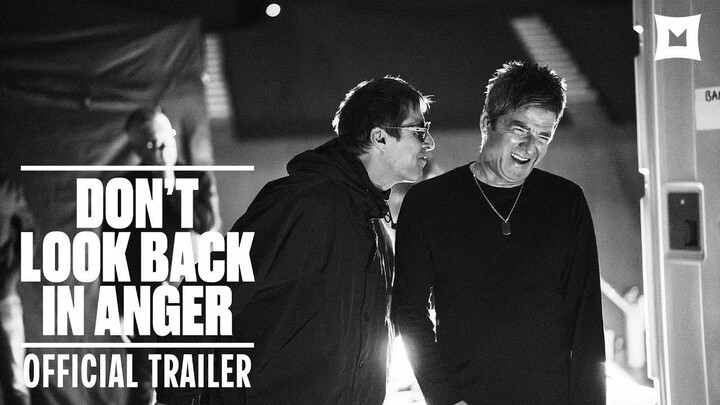 Oasis- Don't Look Back In Anger - Official Trailer