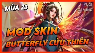 Mod Skin Butterfly Phượng Cửu Thiên Mới Nhất Mùa 23 Có Hiệu Ứng Không Lỗi Mạng | Yugi Gaming