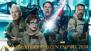 GHOSTBUSTERS: FROZEN EMPIRE  2024 ( WATCH FO FREE : Link in description)