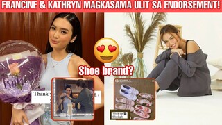 Francine Diaz at Kathryn Bernardo TOGETHER AGAIN for a NEW ENDORSEMENT!