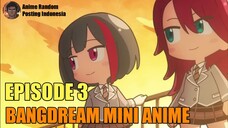 [SUB INDO] BANGDREAM MINI ANIME EPISODE 3