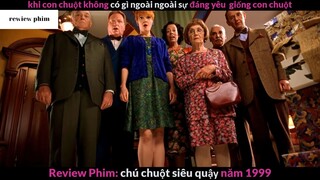 Tóm tắt phim Chú chuột siêu quậy 1999 phần 1 #phimhayreview