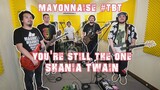 You're Still the One - Shania Twain | Mayonnaise #TBT