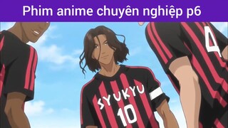 Phim anime chuyên nghiệp p6