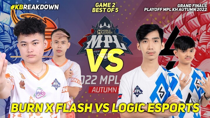 MPL CAMBODIA GRAND FINAL - BURN X FLASH vs LOGIC ESPORTS - GAME 2, BEST OF 5 - #KBreakdown