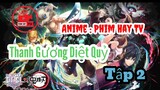 Anime : Thanh Gương Diệt Quỷ - Tập 2 ( Việt Sub )