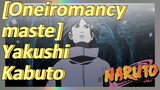 [Oneiromancy maste] Yakushi Kabuto
