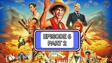 ONE PIECE LIVE ACTION DUBBED EPISODE 6 PART 2