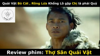 REVIEW PHIM : Thợ săn quái vật (p2) #rvphimquaivat