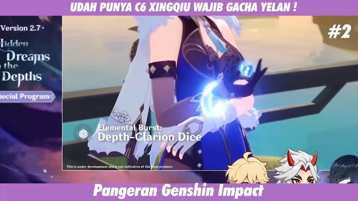 UDAH PUNYA C6 XINGQIU ? WAJIB GACHA YELAN ! #2