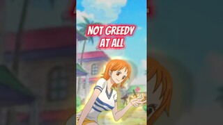 Nami ISNT Greedy.. AT ALL!!! #onepiece #nami #anime #animeshorts