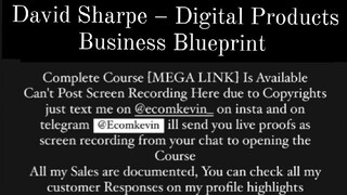 David Sharpe – Digital Products Business Blueprint  is available at low cost intrested persons DM me