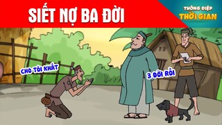 SIẾT NỢ BA ĐỜI - Thông Điệp Thời Gian - Phim Hoạt Hình - Truyện Cổ Tích - Khoảnh Khắc Kỳ Diệu