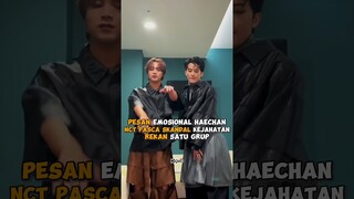 Pesan emosional #haechan #nct pasca skandal kejahatan rekan satu grup #shorts #kpop