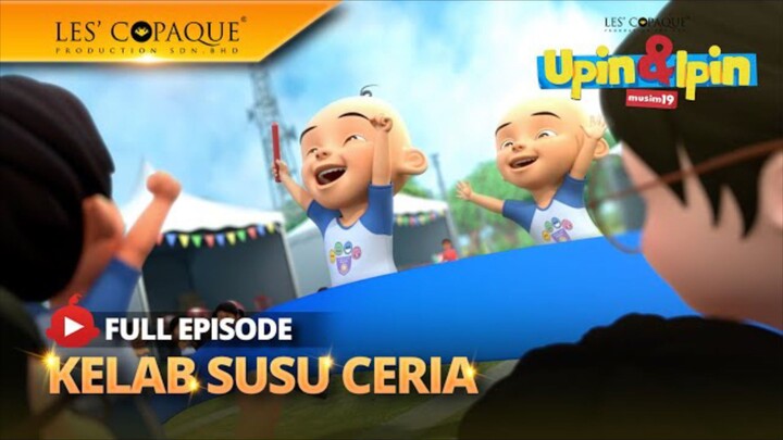 Upin & Ipin Musim 19 - Kelab Susu Ceria (Full Episode)