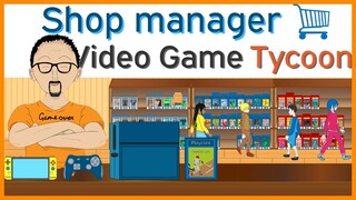 I'M A TERRIBLE SHOP OWNER | Shop Manager : Video Game Tycoon