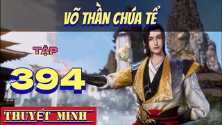 Võ Thần Chúa Tể Tập 394 Thuyết Minh Tiếng Việt