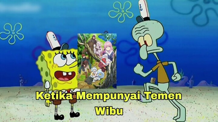 Ketika Mempunyai Temen Wibu