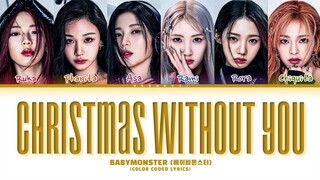 BABYMONSTER Christmas Without You Lyrics (Color Coded Lyrics)