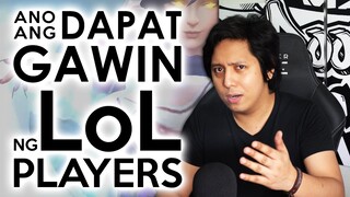 Ano ang dapat gawin ng mga LoL players? | A Tribute to LoLPH