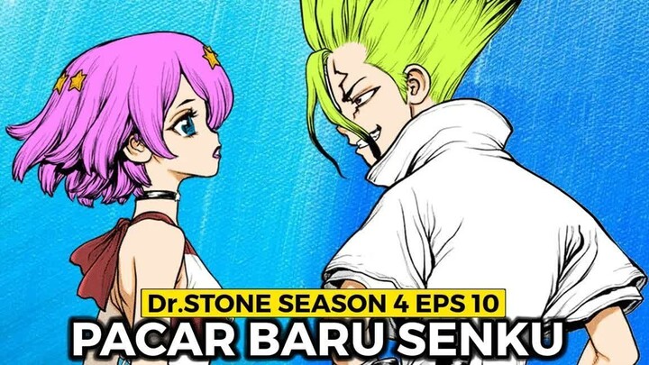 Dr.Stone Season 4 Episode 10  -  Ketika Senku Udah Bosen Jomblo