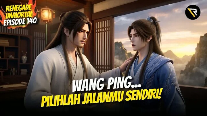 PESAN WANGLIN KEPADA ANAKNYA❗- Renegade Immortal Ep 140 (Sub Indo)