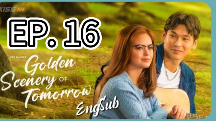 Golden Scenery of Tomorrow Full Episode 16