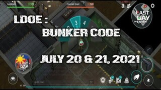 LDOE: CURRENT BUNKER ALFA CODE (JULY 20 & JULY 21,  2021 ) - LAST DAY ON EARTH: SURVIVAL