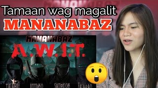 MANANABAZ FT. FUZBUZLOW - A.W.I.T I AWIT SAYO ! REACTION VIDEO