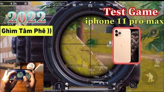 Test Game PUBG Mobile 60Fps Iphone 11 Pro Max - Ghìm Tâm Vẫn Là Đỉnh | NhâmHNTV