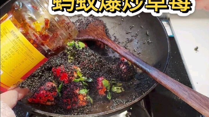 Stir-Fried Ants with Strawberries