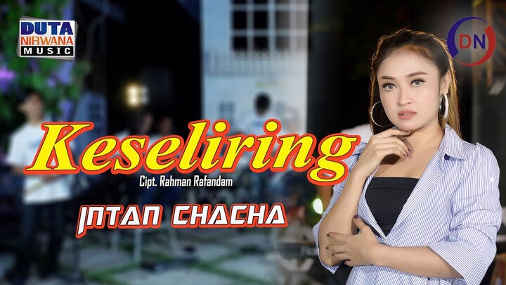 Intan Chacha - Keseliring [ OFFICIAL ]