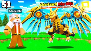 MINECRAFT PIXELMON * TẬP 51 | CHÚ 9 SĂN POKEMON HUYỀN THOẠI😱CHARIZARD CỖ MÁY HỦY DIỆT XUẤT HIỆN😈!!