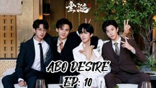 ABO DESIRE EP: 10 (Sub Indo)