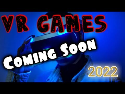 Upcoming VR games 2022