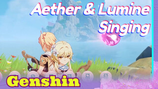 Aether & Lumine Singing